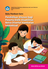 Image of Buku Panduan Guru Pendidikan Khusus bagi Peserta Didik Disabilitas Netra Disertai Hambatan Intelektual