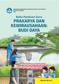 Image of Buku Panduan Guru Prakarya dan Kewirausahaan: Budi Daya untuk SMA/MA Kelas XI