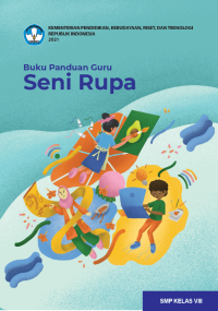 Image of Buku Panduan Guru Seni Rupa untuk SMP Kelas VIII