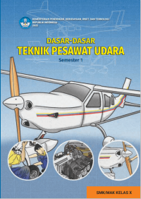 Image of Dasar - dasar Teknik Pesawat Udara untuk SMK/MAK Kelas X Semester 1