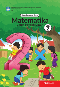 Image of Buku Panduan Guru Matematika untuk Sekolah Dasar Kelas II â€“ Volume 2